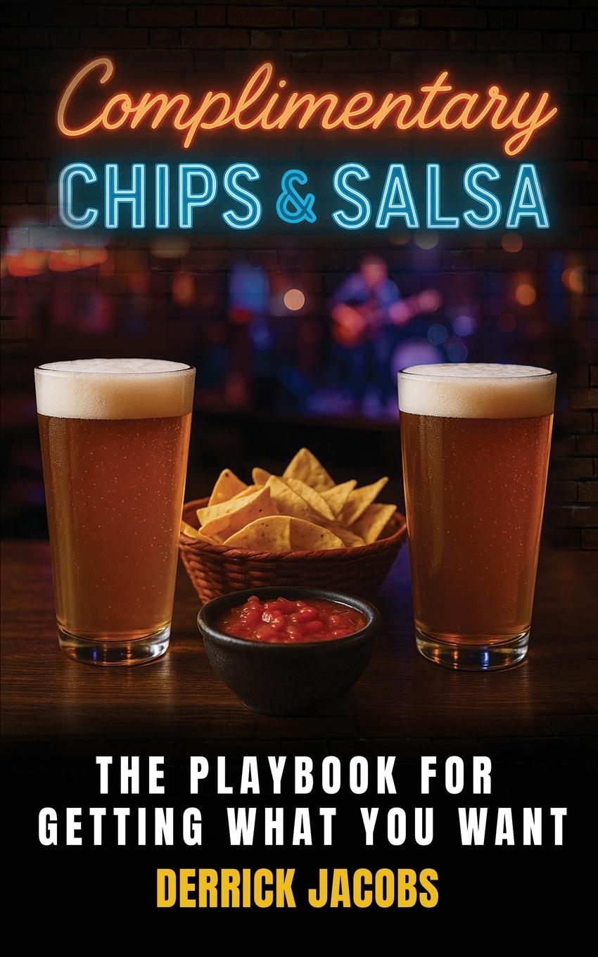 Knjiga Complimentary Chips & Salsa Derrick Jacobs