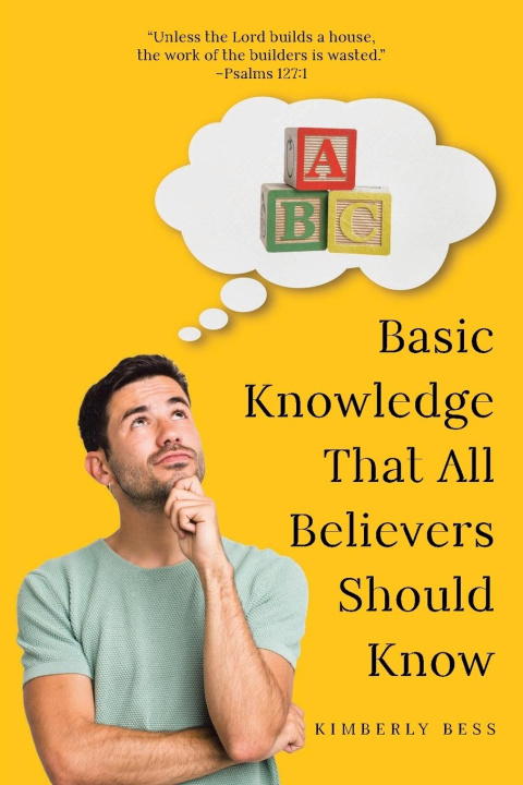 Kniha Basic Knowledge That All Believers Should Know Kimberly Bess