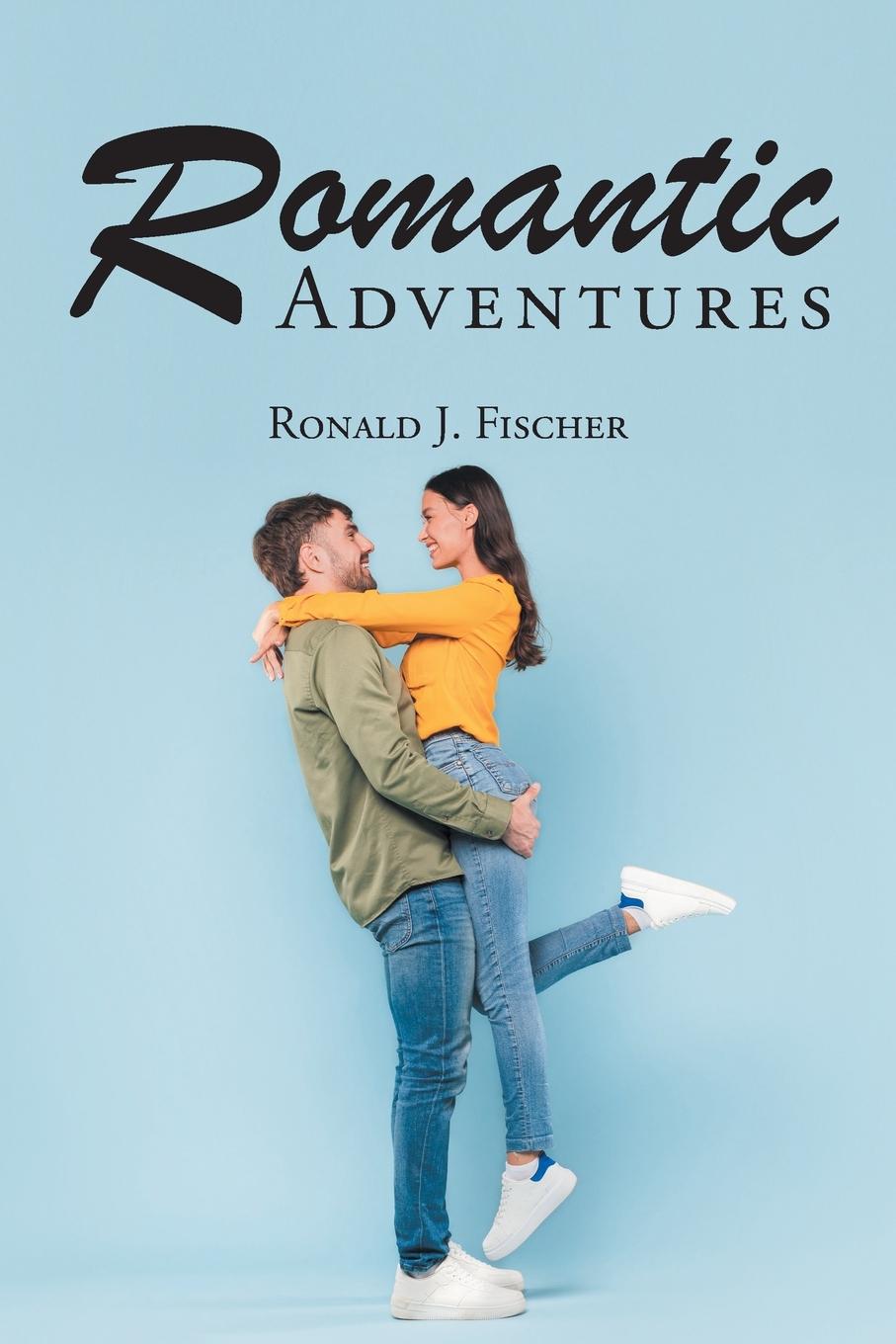 Kniha Romantic Adventures Ronald J. Fischer