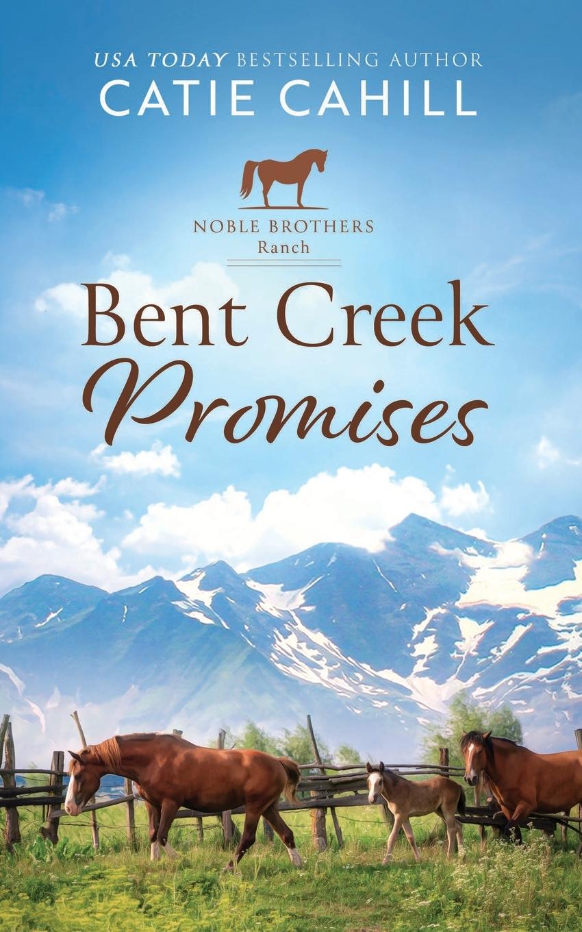 Kniha Bent Creek Promises Catie Cahill