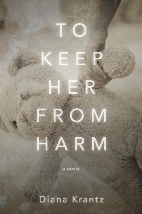 Kniha To Keep Her From Harm Diana Krantz