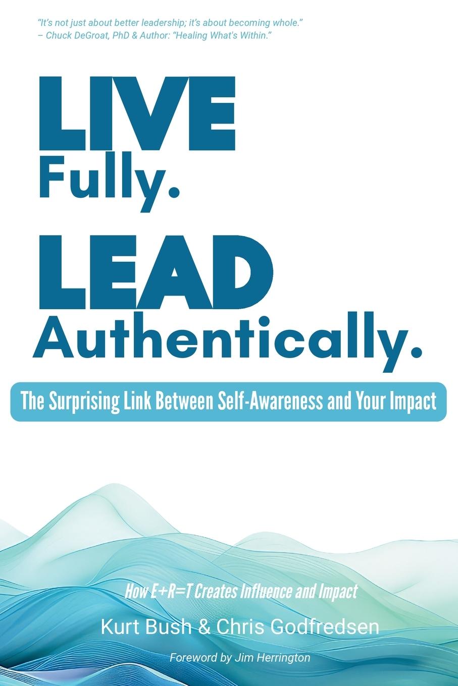 Kniha Live Fully Lead Authentically Chris Godfredsen