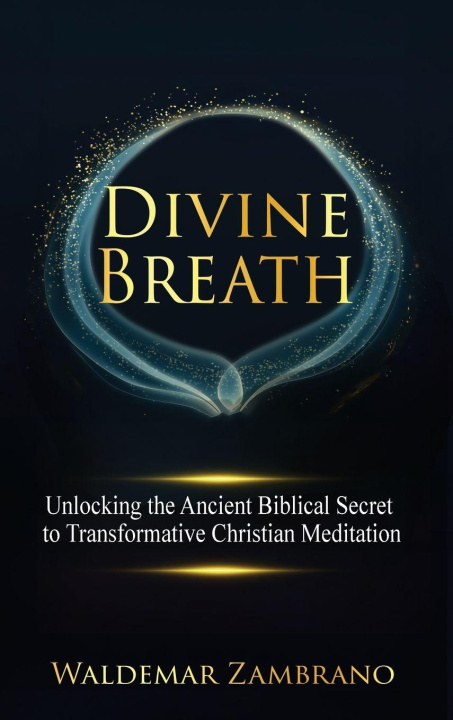 Kniha Divine Breath Waldemar Zambrano