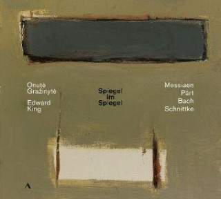 Áudio Onuté Grazinyté/Edward King: Spiegel Im Spiegel 
