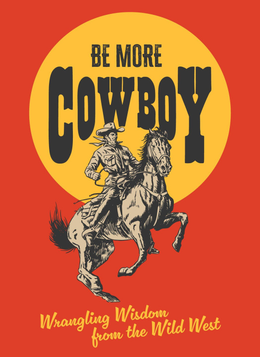 Knjiga Be More Cowboy Abbie Headon