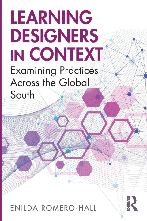 Kniha Learning Designers in Context Enilda Romero-Hall