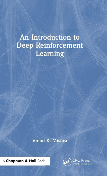 Boek Introduction to Deep Reinforcement Learning Vinod K. Mishra