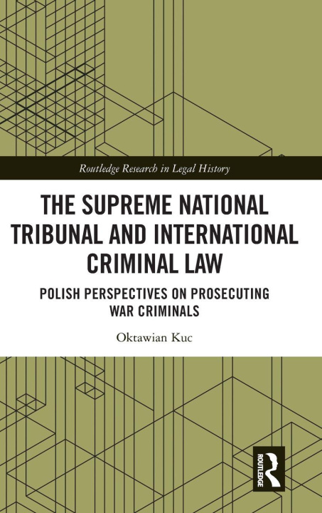 Kniha Supreme National Tribunal and International Criminal Law The Pilecki Institute
