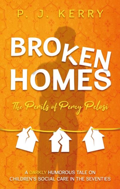 Knjiga Broken Homes P. J. Kerry