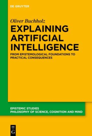 Kniha Explaining Artificial Intelligence Oliver Buchholz