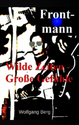 Kniha Frontmann Wolfgang Berg