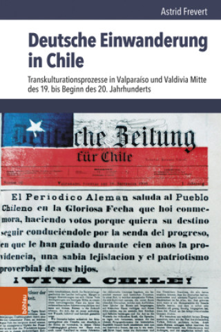 Buch Deutsche Einwanderung in Chile Astrid Frevert