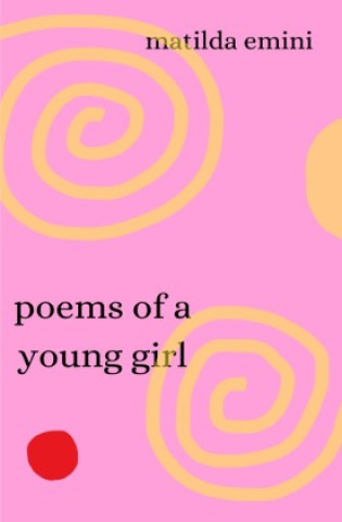 Kniha poems of a young girl Matilda Emini
