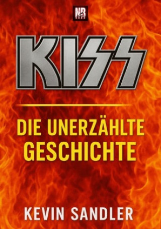 Knjiga KISS - Die unerzählte Geschichte Kevin Sandler