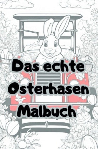 Knjiga Das echte Osterhasen Malbuch Jürgen Arnold