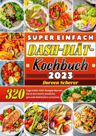 Kniha Super einfach DASH-Diät-Kochbuch Doreen Scherer
