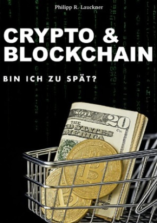 Kniha Crypto & Blockchain Philipp R. Lauckner