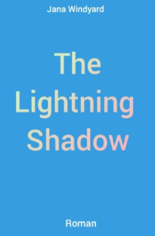 Kniha The Lightning Shadow Jana Windyard