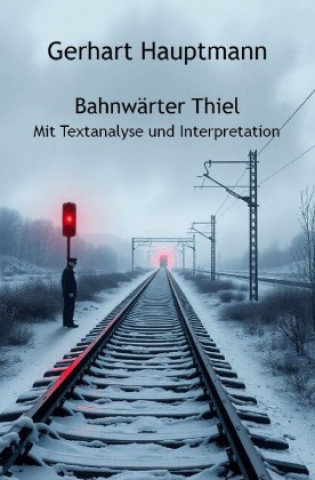 Carte Bahnwärter Thiel Gerhart Hauptmann