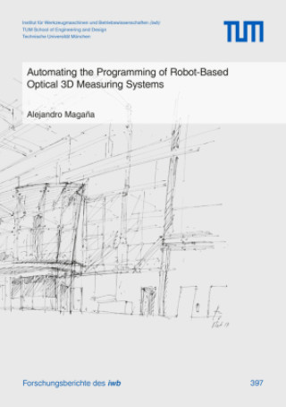 Kniha Automating the Programming of Robot-Based Optical 3D Measuring Systems Alejandro Magaña