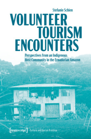 Kniha Volunteer Tourism Encounters Stefanie Schien