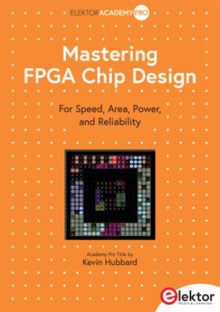 Könyv Mastering FPGA Chip Design Kevin Hubbard