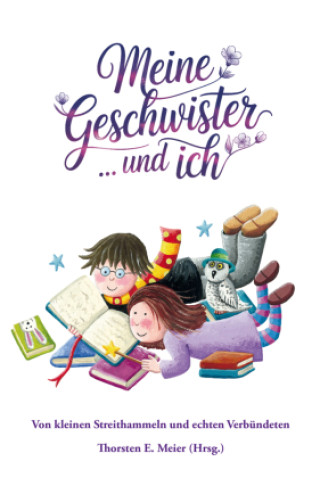 Kniha Meine Geschwister ... und ich Thorsten E. Meier