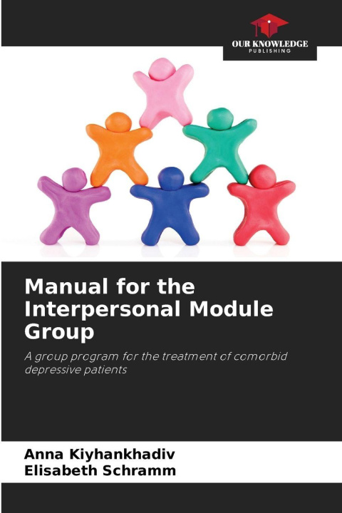 Knjiga Manual for the Interpersonal Module Group Anna Kiyhankhadiv