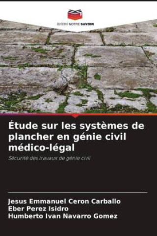 Kniha Étude sur les systèmes de plancher en génie civil médico-légal Jesús Emmanuel Cerón Carballo