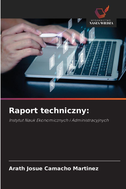 Knjiga Raport techniczny: Arath Josue Camacho Martinez