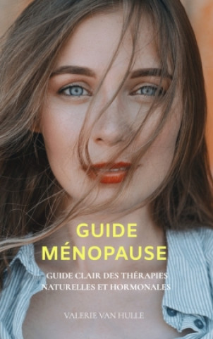 Kniha Guide Ménopause Valerie Van Hulle
