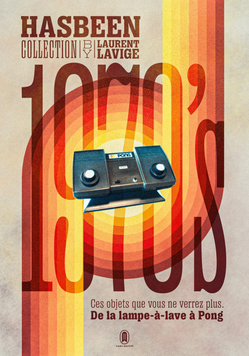 Carte Has Been - 1970 Objets iconiques Laurent Lavige