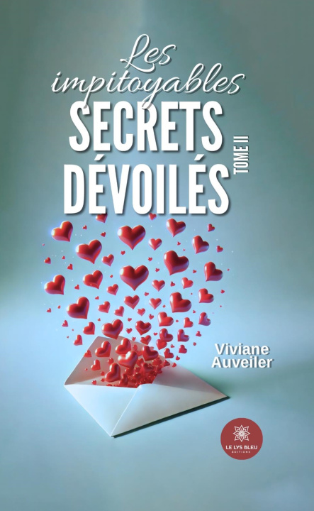 Kniha Les impitoyables secrets dévoilés Viviane Auveiler