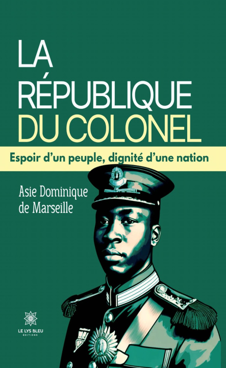 Knjiga La République du Colonel ASIE Dominique de Marseille