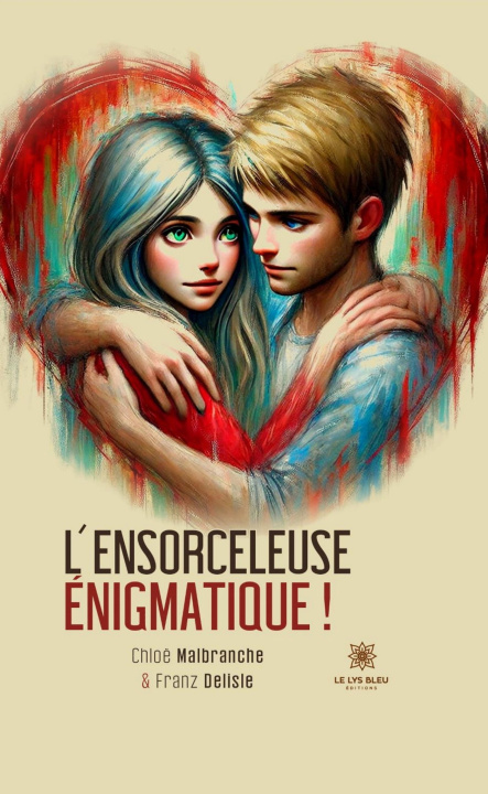 Knjiga L'ensorceleuse énigmatique ! Chloë Chloë Malbranche