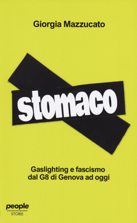 Buch Stomaco. Gaslighting e fascismo dal G8 di Genova ad oggi Giorgia Mazzucato
