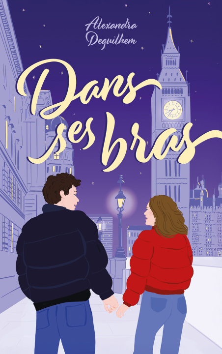 Kniha Dans ses bras Alexandra Deguilhem