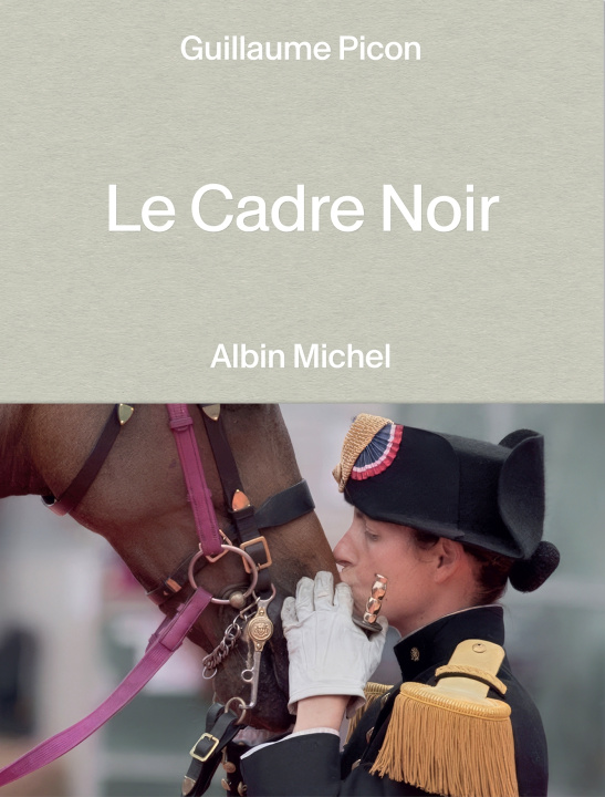 Boek Le Cadre Noir Guillaume Picon