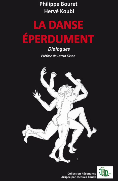 Knjiga LA DANSE ÉPERDUMENT Philippe Bouret