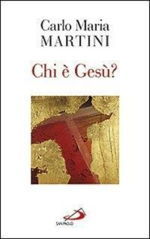 Kniha Chi è Gesù? Carlo Maria Martini