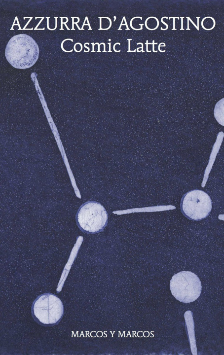Knjiga Cosmic latte Azzurra D'Agostino