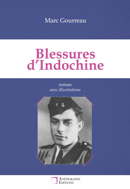 Knjiga BLESSURES D INDOCHINE GOURREAU MARC