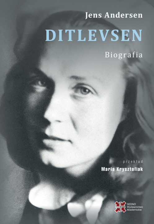 Carte Ditlevsen. Biografia Jens Andersen