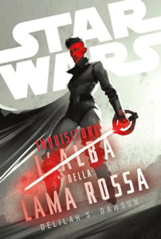 Knjiga Inquisitori. L'alba della lama rossa. Star Wars Delilah S. Dawson