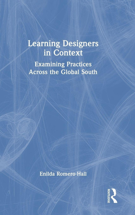 Kniha Learning Designers in Context Enilda Romero-Hall
