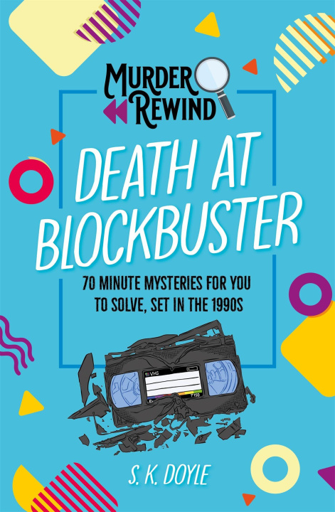 Carte Murder Rewind: Death at Blockbuster S.K. Doyle