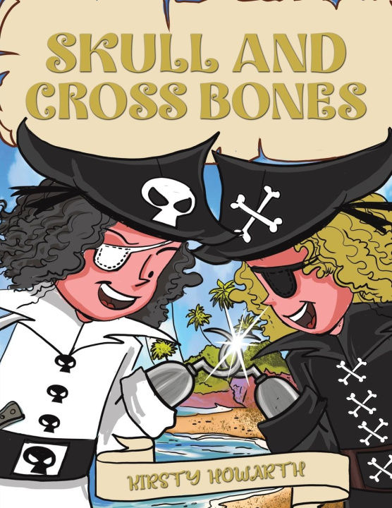 Kniha Skull and Cross Bones Kirsty Howarth