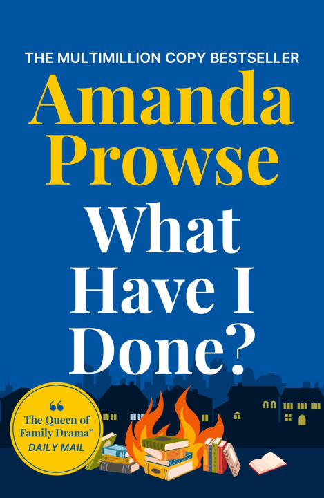 Kniha What Have I Done? Amanda Prowse
