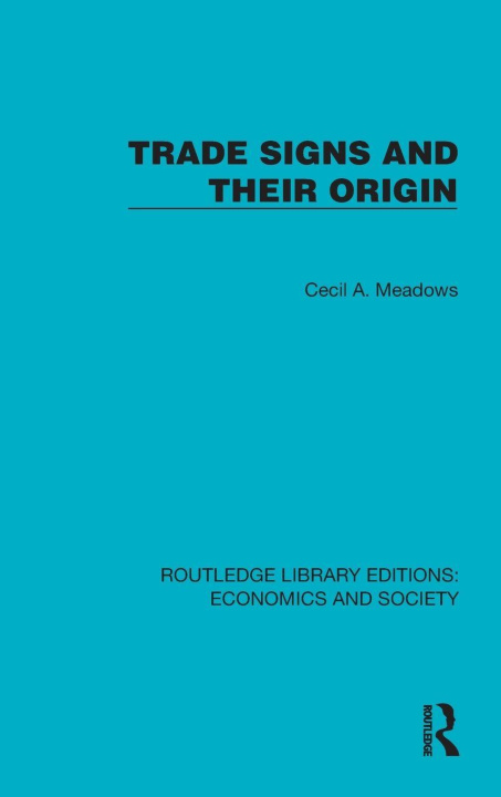 Knjiga Trade Signs and Their Origin Cecil A Meadows