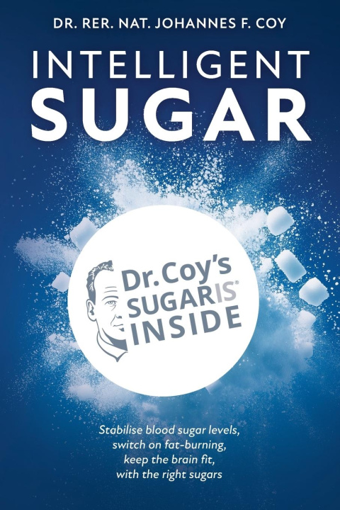 Kniha Intelligent Sugar Dr. rer. nat. Johannes F. Coy